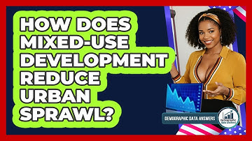 How Does Mixed-use Development Reduce Urban Sprawl? - Demographic Data Answers