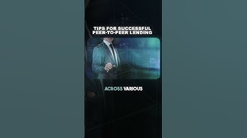 Top Tips for Profitable Peer-to-Peer Lending: Maximize Returns and Minimize Risks!
