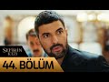 Sefirin Kızı 44. Bölüm