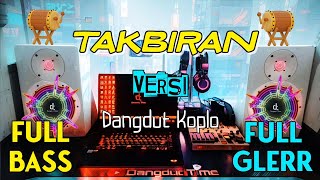 TAKBIRAN bersama Dangdut Time 2024 - Versi Dangdut Koplo Full Bass GLERR