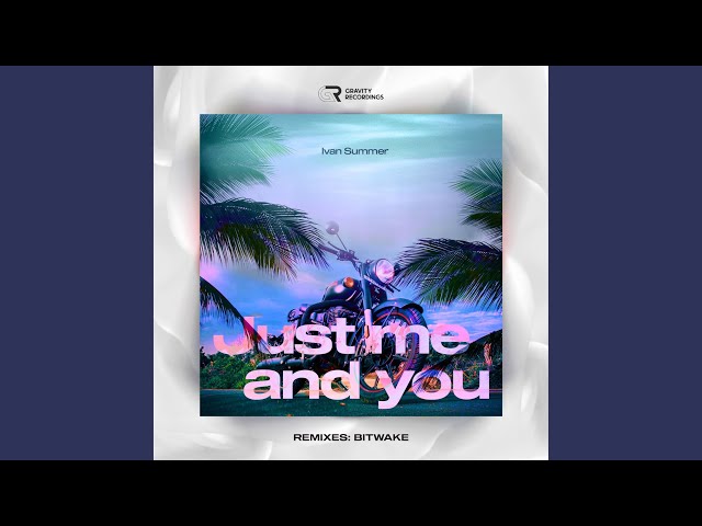 Ivan Summer - Just Me and You