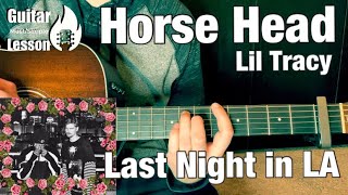 HORSE HEAD feat. Lil Tracy - Last Night in LA | Guitar Tutorial