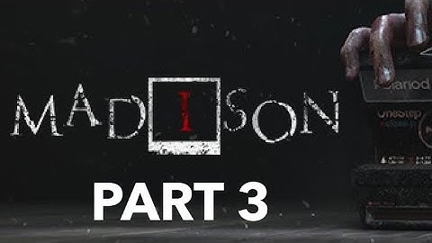 MADiSON - Part 3 - Full Gameplay Walkthrough - No Commentary - PS5 - 4K