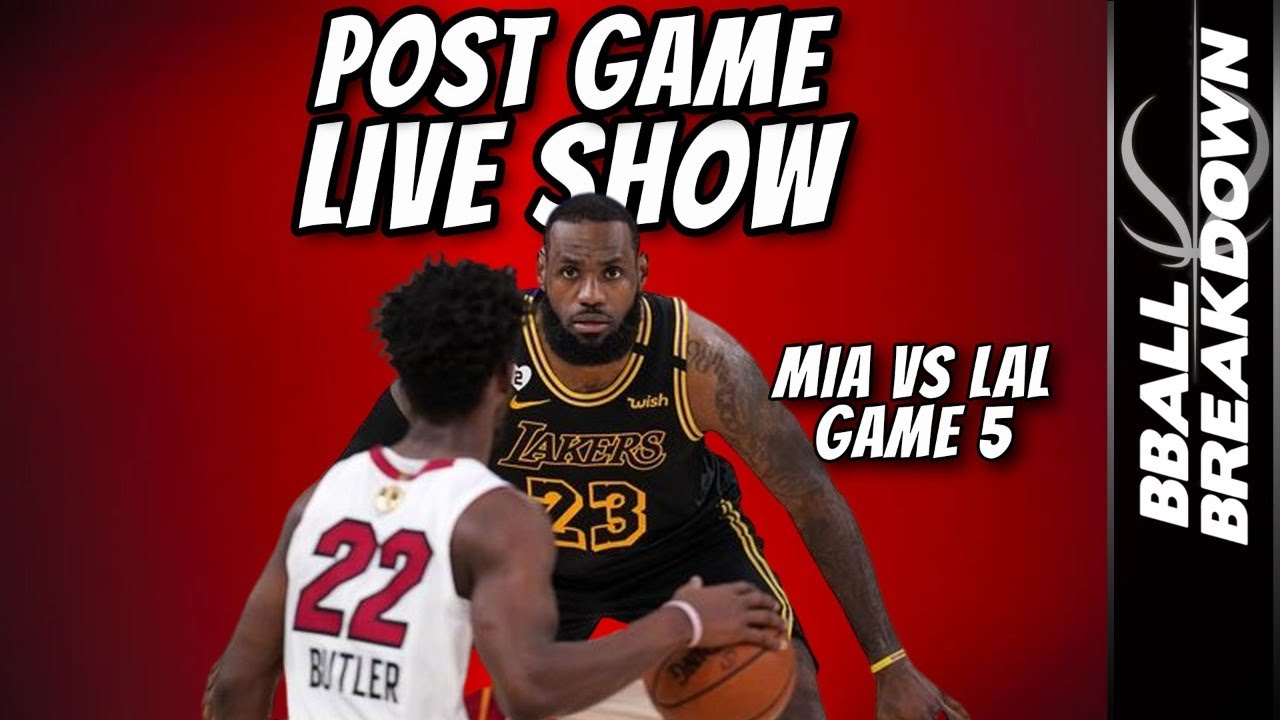 Heat Vs Lakers Game 5 Nba Finals Post Game Live Show Youtube