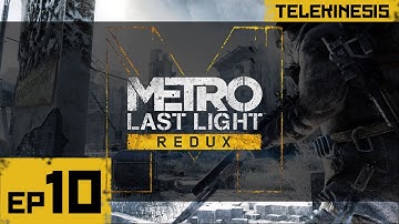 Metro Last Light Redux Gameplay Walkthrough Part 10 1080p ULTRA PC/XBOX/PS4