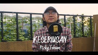 Rizky Febian - Keseriusan (Cover by Rainam)
