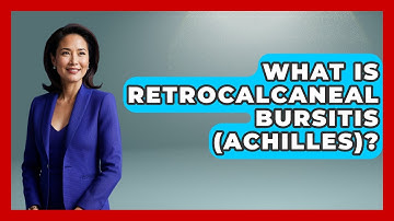 What Is Retrocalcaneal Bursitis (Achilles)? - Running Beyond Limits