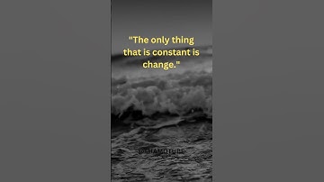 "The only thing that is constant is change."#shorts