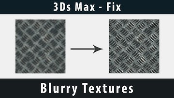 [3Ds Max] - Blurry Textures [Fix]