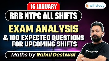RRB NTPC Exam Analysis (16 January 2021) & 100 Maths Expected Questions by Rahul Deshwal