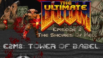 The Ultimate Doom - E2M8: Tower Of Babel - 100% Kills, Items, Secrets (Ultra-Violence)