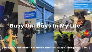 Busy Uni Days In My Life[ PSL Matches, Celebrations, Studying, Nasty C etc. ] SOUTH AFRICAN YOUTUBER