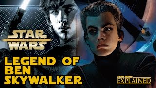 The Legend of Ben Skywalker - Star Wars Explained