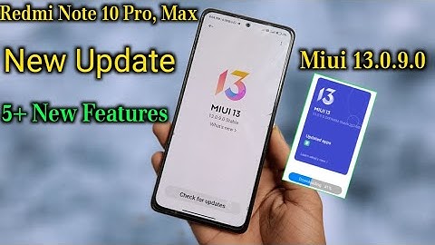 Redmi Note 10 Pro, Max Miui 13.0.9.0 New Update | Redmi Note 10 Pro Miui 13.0.9.0 Update 5+ Features