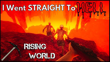I Went STRAIGHT to HELL! (Rising World)