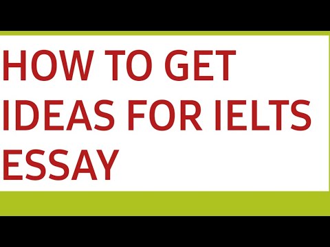 how to generate ideas for ielts essay