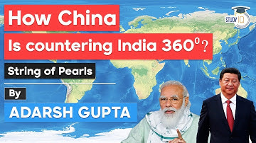 China String of Pearls strategy to encircle India explained, International Relations Current Affairs