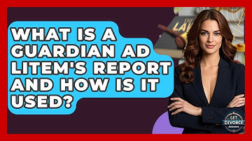 What Is A Guardian Ad Litem