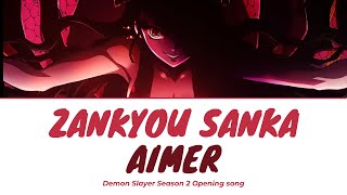 Zankyou Sanka - Aimer | Demon Slayer Season 2 Opening Full [LYRICS]
