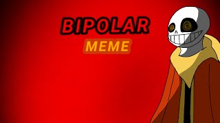 BIPOLAR MEME - Stuff Animatrs + taIant #1