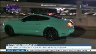 4 OGOS 2025-BTH- OP PENGUATKUASAAN VEP: 1,489 SAMAN DIKELUARKAN DI SEMPADAN DARAT MALAYSIA-SINGAPURA