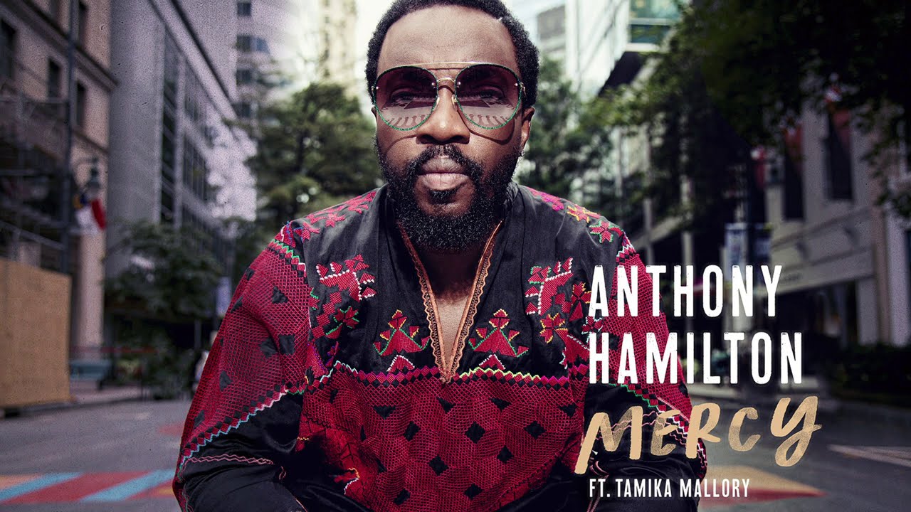 Anthony Hamilton   Mercy feat Tamika D Mallory Official Audio