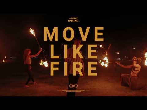 HABITAAT | Move like Fire (Music Video)