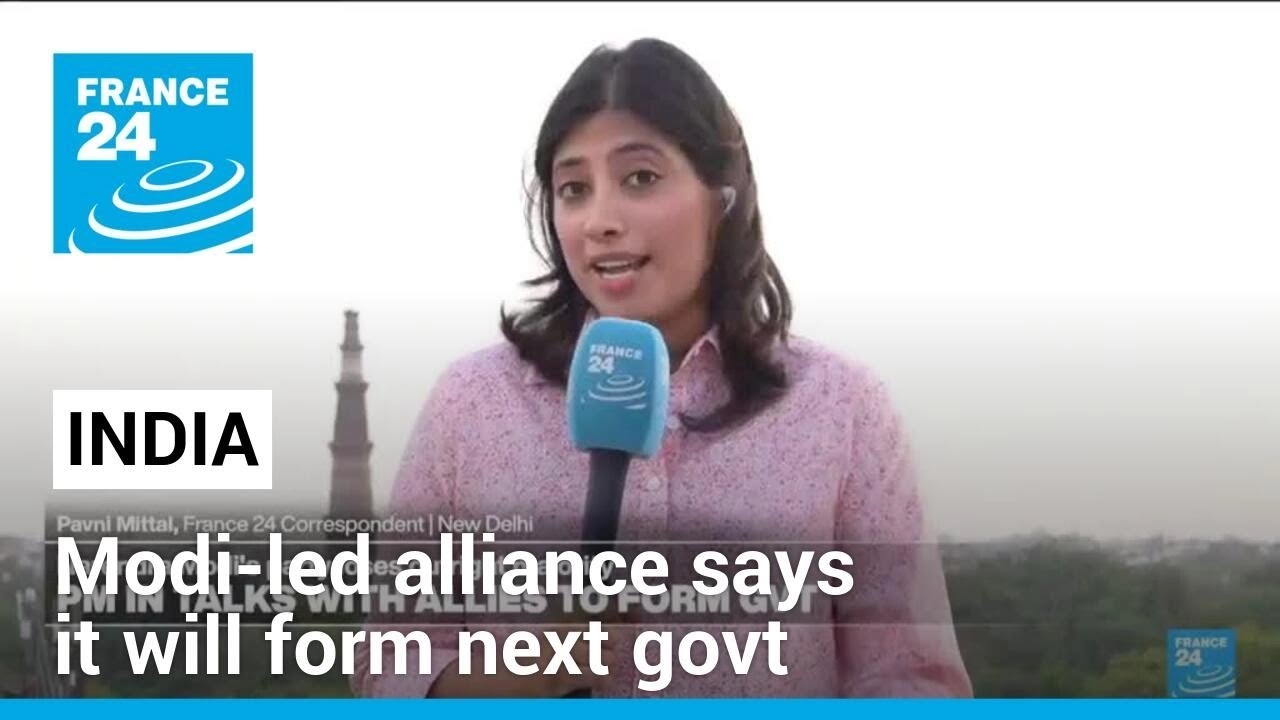 Modi-led alliance says it will form next Indian government • FRANCE 24 English