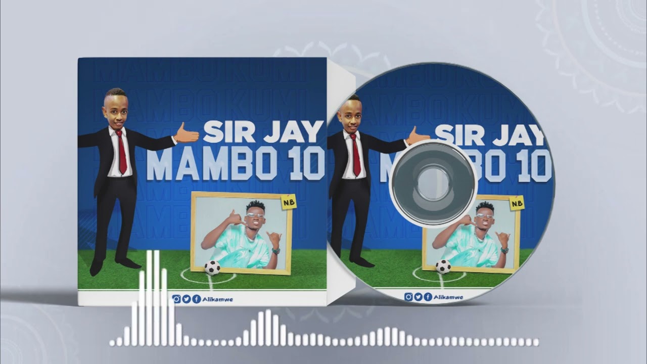 Sir jay _ Mambo 10 Official Audio (based in Ali kamwe segment)