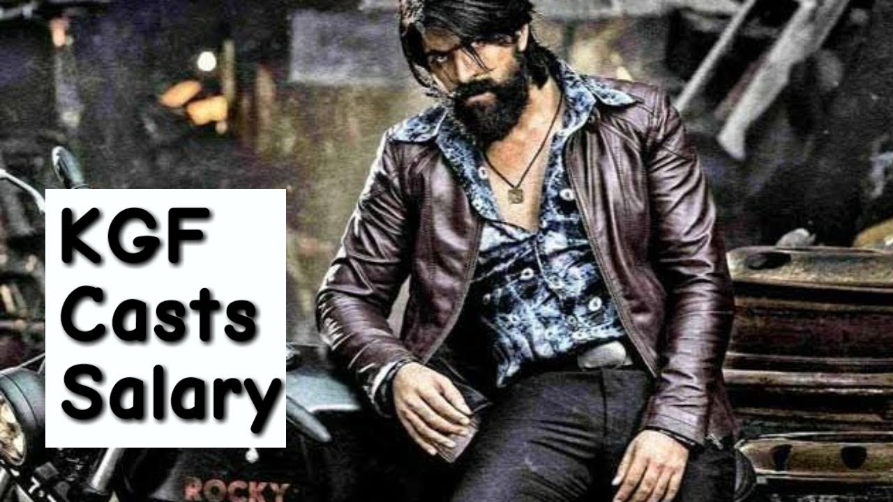 Kgf Chapter 1 Salary Of All Casts Youtube