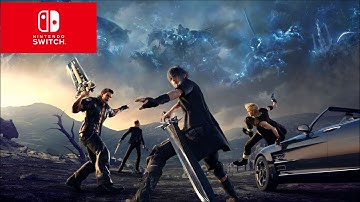 Square Enix Looking To Bring REAL Final Fantasy XV To Nintendo Switch