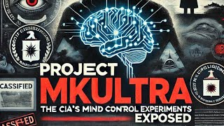 Project MKUltra: The CIA’s Mind Control Experiments Exposed 👀
