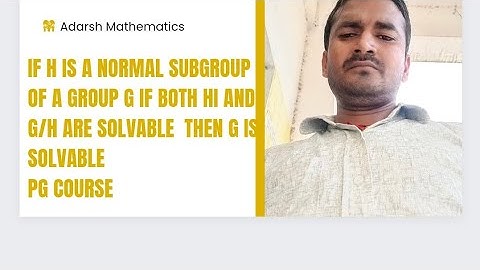 let H be normal subgroup of a group G if both Hi and G/H are solvable,then G is solvable