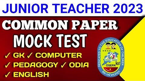 FULL LENGTH MOCK TEST ON COMMON PAPER FOR JUNIOR TEACHER BOTH PAPER 2023
