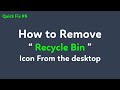 [ Quick Fix 8 ] How to remove the Recycle Bin icon from Desktop | Hide Recycle Bin Icon