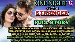 FULL STORY|ONE NIGHT WITH A STRANGER|GELZ TV