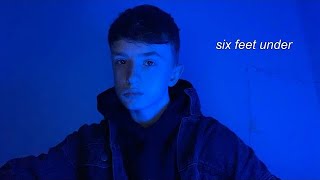 Video thumbnail of "six feet under - billie eilish (cover)"