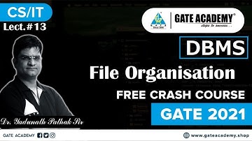 File Organisation | DBMS | Free Crash Course by Yadunath Pathak Sir | CS/IT | GATE 2021