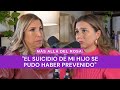 Más allá del rosa- &quot;El suicidio de mi hijo se pudo haber prevenido&quot; con Mayte Herrera