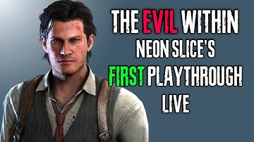 Neon Slice plays The Evil Within - Part 1 (First Playthrough)