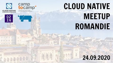 Cloud Native Meetup Romandie - 24.09.2020