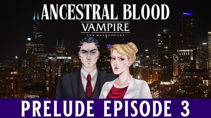 World of Darkness Preludes Part 1: Vampire: We Eat Blood 