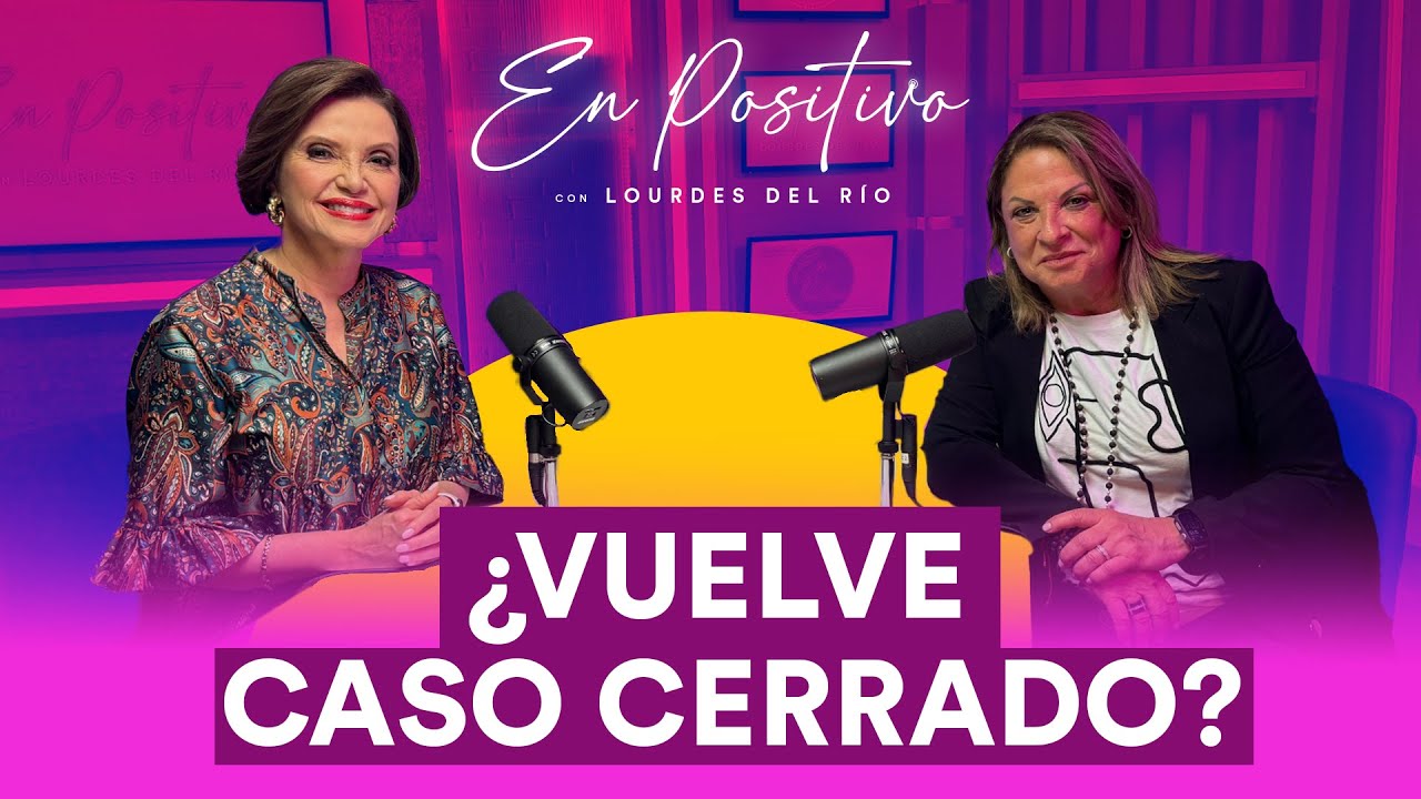 Is Case Closed Coming Back? | Ana María Polo | In a Positive Light with Lourdes Del Río | Ep 1 Se...