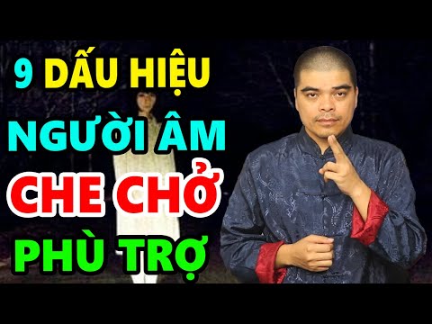 Có 9 Dấu Hiệu Này Bạn Đang Có NGƯỜI ÂM ĐI THEO PHÙ HỘ Chuẩn Bị TRÚNG SỐ ĐỔI ĐỜI Giàu Nhanh Chóng Mặt