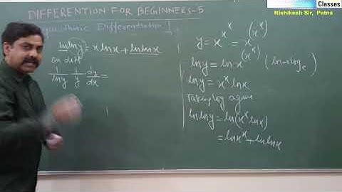 Differentiation - 5 (Logarithmic) for Class XII By Rishikesh Sir By Rishikesh Sir