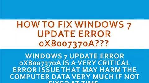 How to Fix Windows 7 update error 0x8007370A