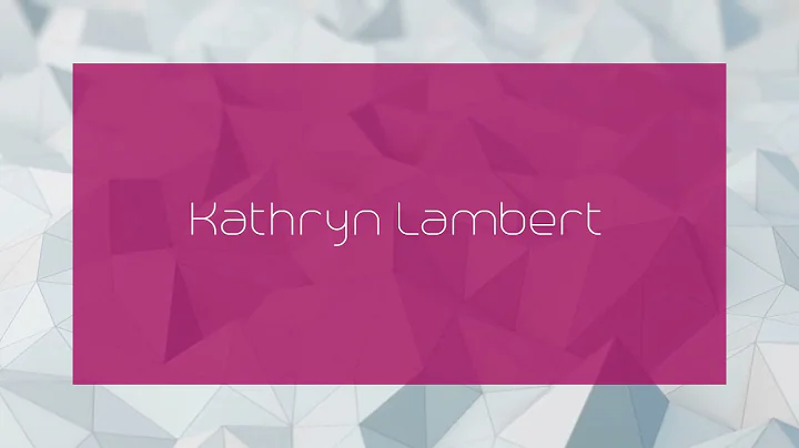 Kathryn Lambert - appearance