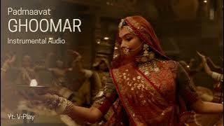 Padmaavat - 'Ghoomar' | Instrumental Audio | Background music without vocals