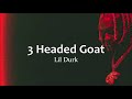 Lil Durk - The 3 Headed Goat Ft.lil baby & Polo G