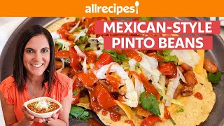 How to Make MexicanStyle Instant Pot Pinto Beans | You Can Cook That | AllRecipes.com